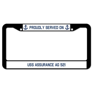 Proudly Served On USS ASSURANCE AG 521 License Plate Frame