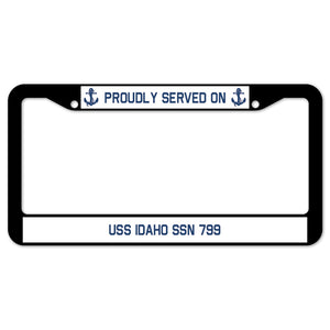 Proudly Served On USS IDAHO SSN 799 License Plate Frame