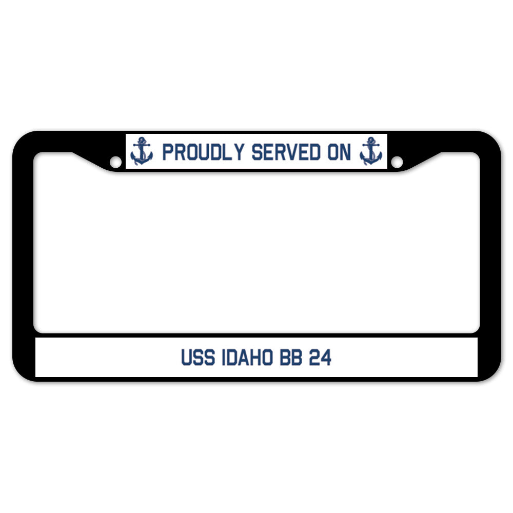 Proudly Served On USS IDAHO BB 24 License Plate Frame