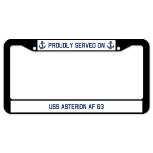 Proudly Served On USS ASTERION AF 63 License Plate Frame