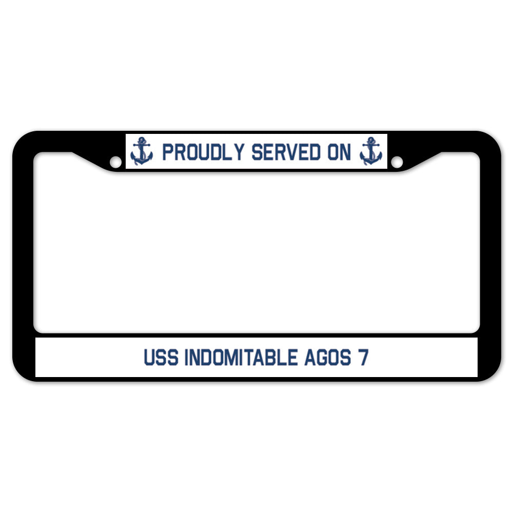 Proudly Served On USS INDOMITABLE AGOS 7 License Plate Frame