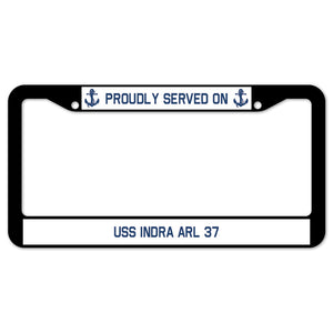 Proudly Served On USS INDRA ARL 37 License Plate Frame