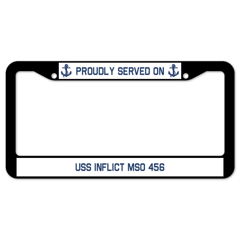 Proudly Served On USS INFLICT MSO 456 License Plate Frame