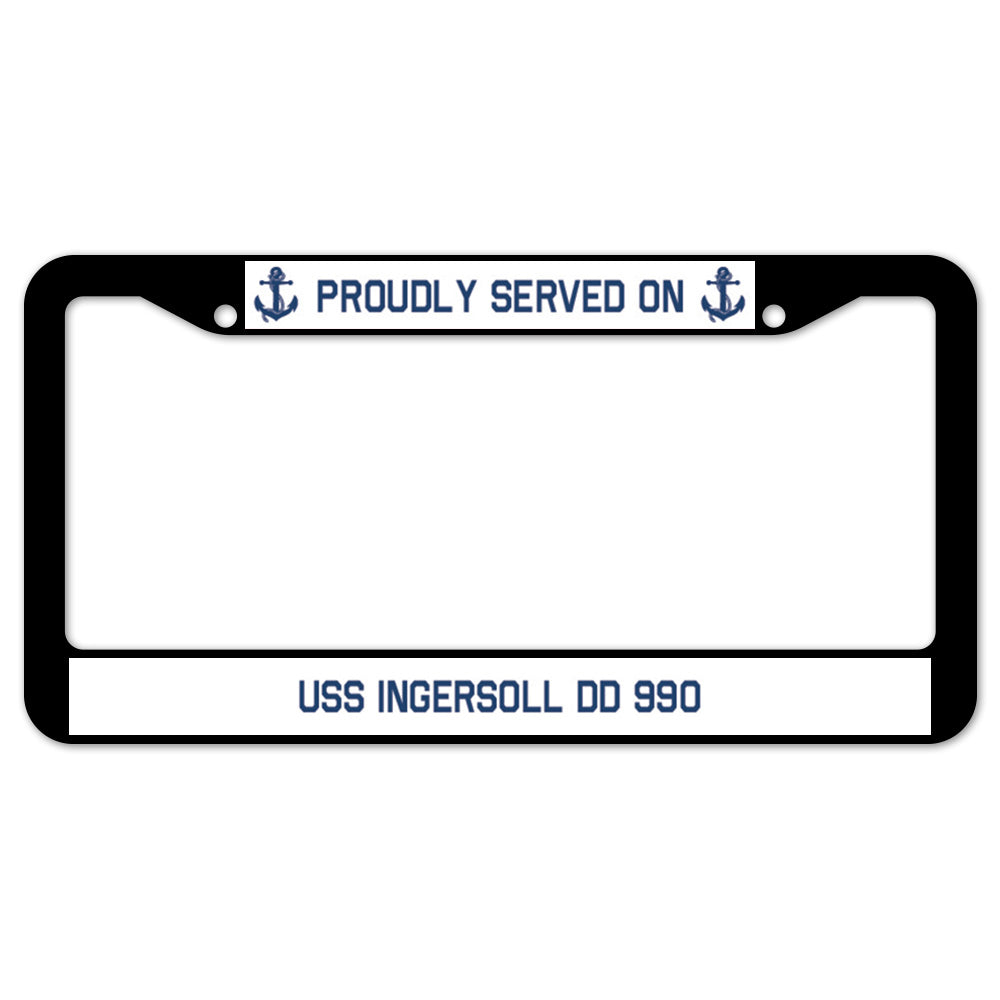 Proudly Served On USS INGERSOLL DD 990 License Plate Frame