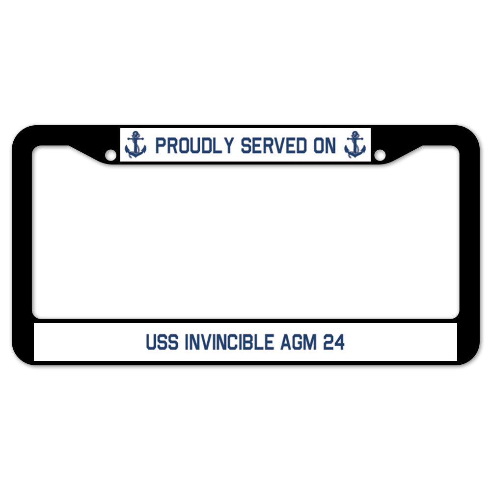 Proudly Served On USS INVINCIBLE AGM 24 License Plate Frame