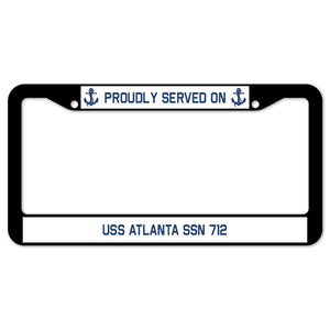 Proudly Served On USS ATLANTA SSN 712 License Plate Frame