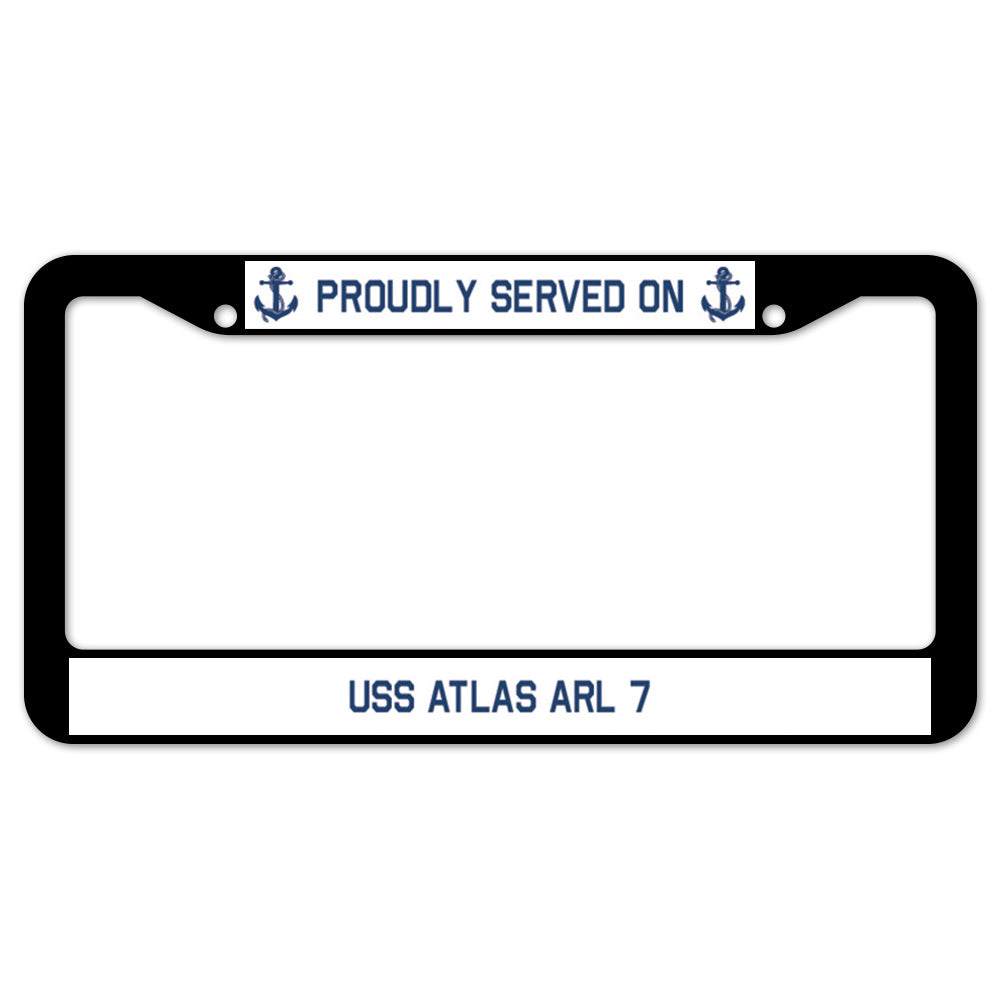 Proudly Served On USS ATLAS ARL 7 License Plate Frame