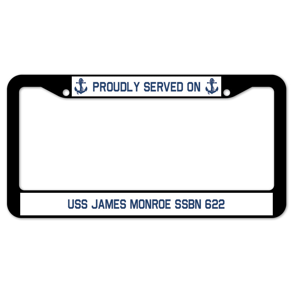 Proudly Served On USS JAMES MONROE SSBN 622 License Plate Frame