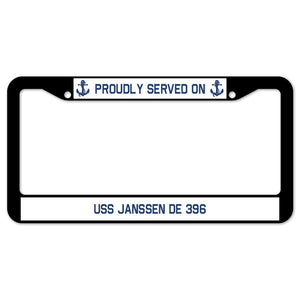 Proudly Served On USS JANSSEN DE 396 License Plate Frame