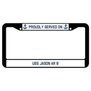 Proudly Served On USS JASON AR 8 License Plate Frame