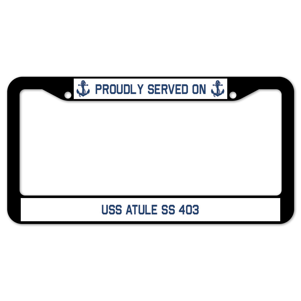 Proudly Served On USS ATULE SS 403 License Plate Frame