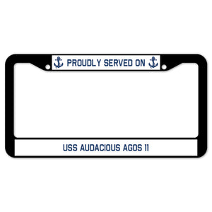 Proudly Served On USS AUDACIOUS AGOS 11 License Plate Frame