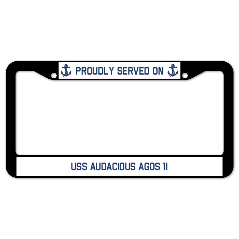 Proudly Served On USS AUDACIOUS AGOS 11 License Plate Frame