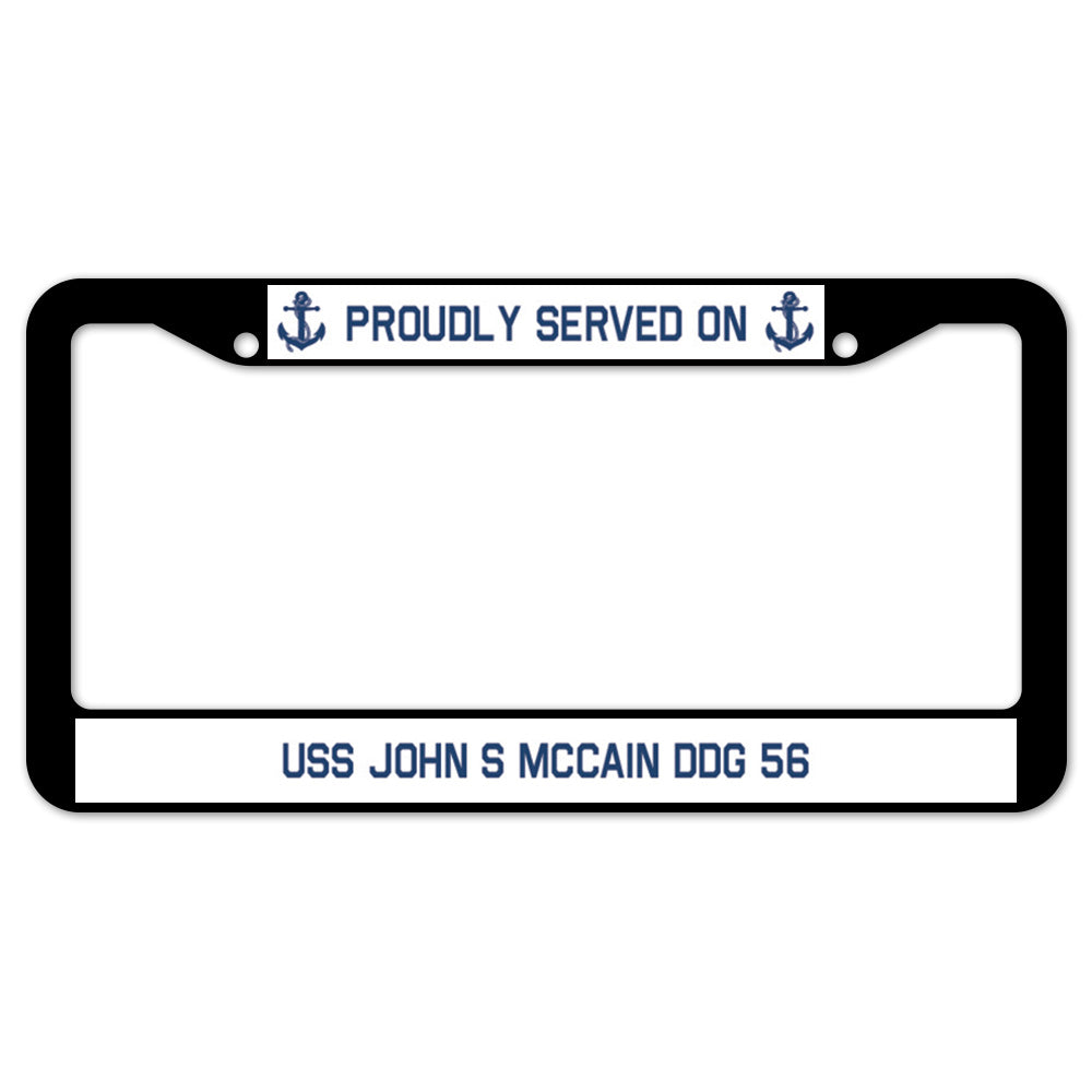 Proudly Served On USS JOHN S MCCAIN DDG 56 License Plate Frame