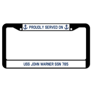 Proudly Served On USS JOHN WARNER SSN 785 License Plate Frame