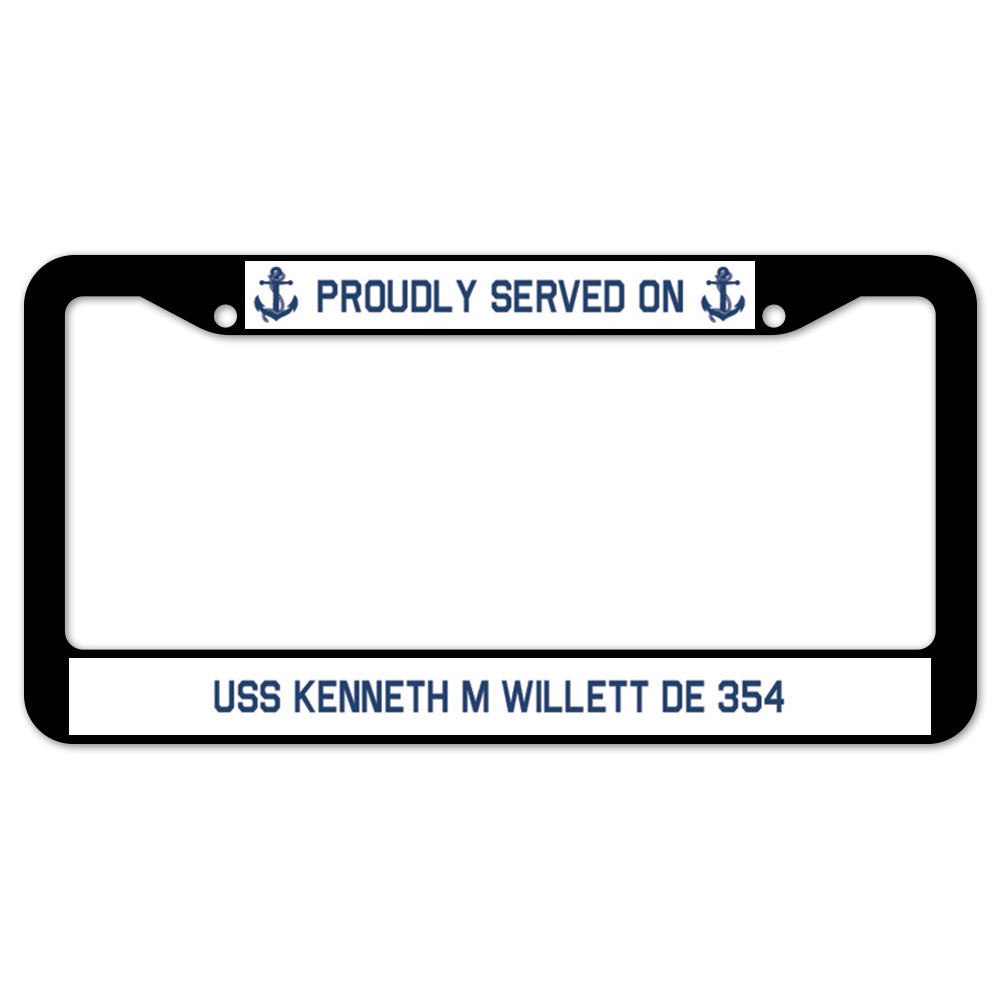 Proudly Served On USS KENNETH M WILLETT DE 354 License Plate Frame