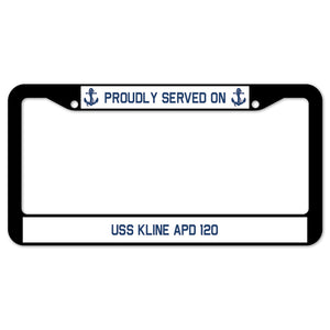 Proudly Served On USS KLINE APD 120 License Plate Frame