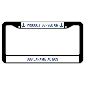 Proudly Served On USS LARAMIE AO 203 License Plate Frame