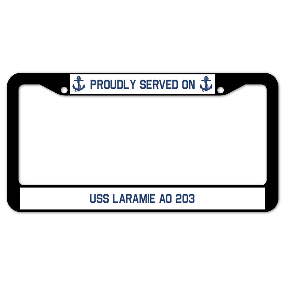 Proudly Served On USS LARAMIE AO 203 License Plate Frame