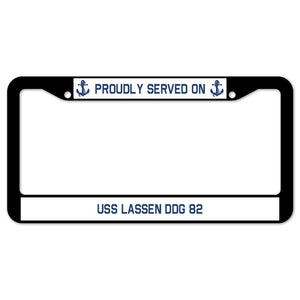 Proudly Served On USS LASSEN DDG 82 License Plate Frame