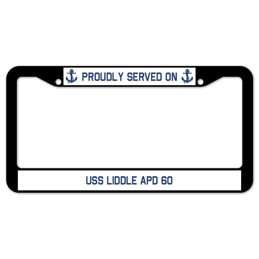 Proudly Served On USS LIDDLE APD 60 License Plate Frame