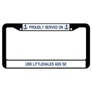 Proudly Served On USS LITTLEHALES AGS 52 License Plate Frame