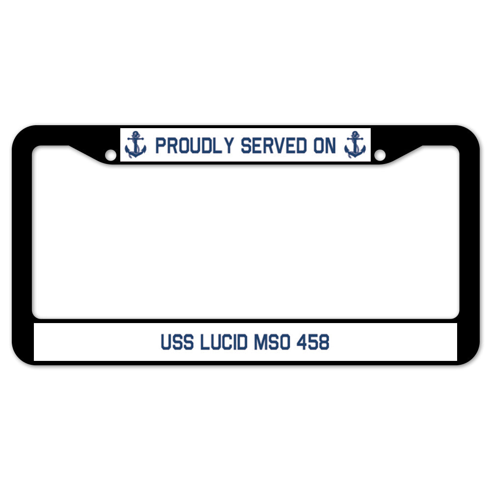 Proudly Served On USS LUCID MSO 458 License Plate Frame