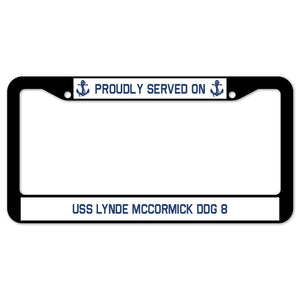 Proudly Served On USS LYNDE MCCORMICK DDG 8 License Plate Frame