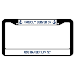 Proudly Served On USS BARBER LPR 57 License Plate Frame