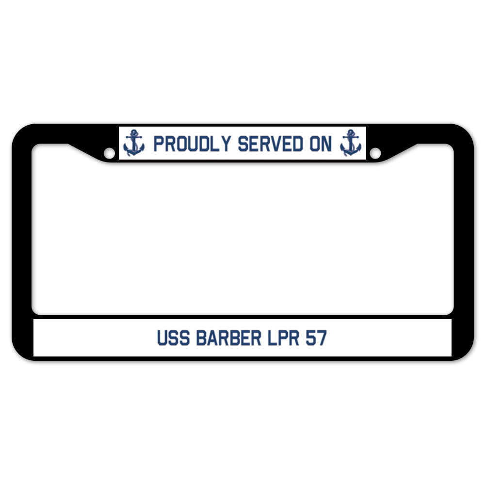 Proudly Served On USS BARBER LPR 57 License Plate Frame