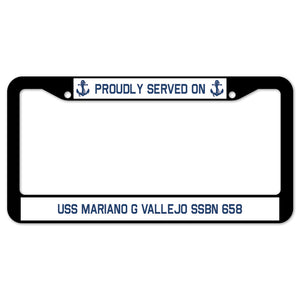 Proudly Served On USS MARIANO G VALLEJO SSBN 658 License Plate Frame