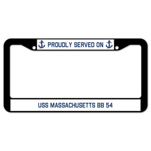 Proudly Served On USS MASSACHUSETTS BB 54 License Plate Frame