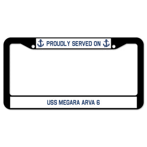 Proudly Served On USS MEGARA ARVA 6 License Plate Frame