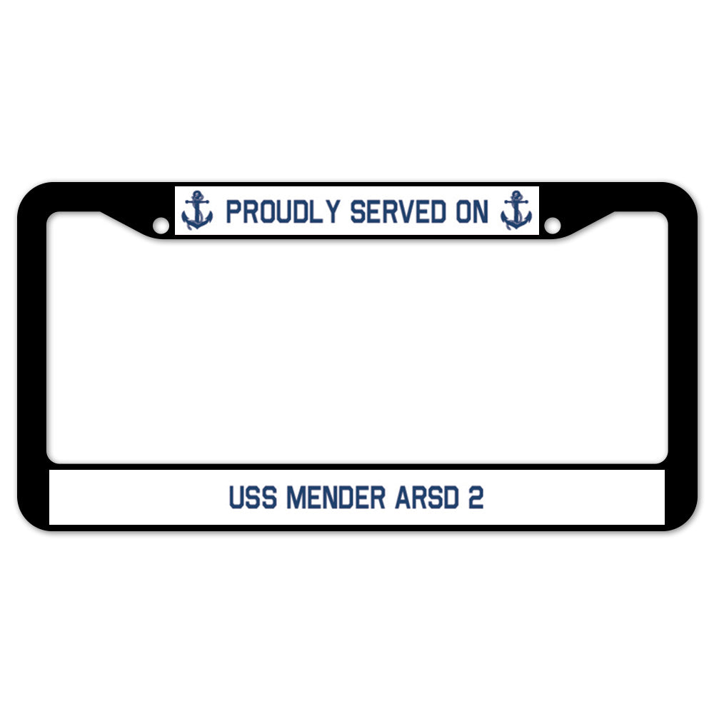 Proudly Served On USS MENDER ARSD 2 License Plate Frame