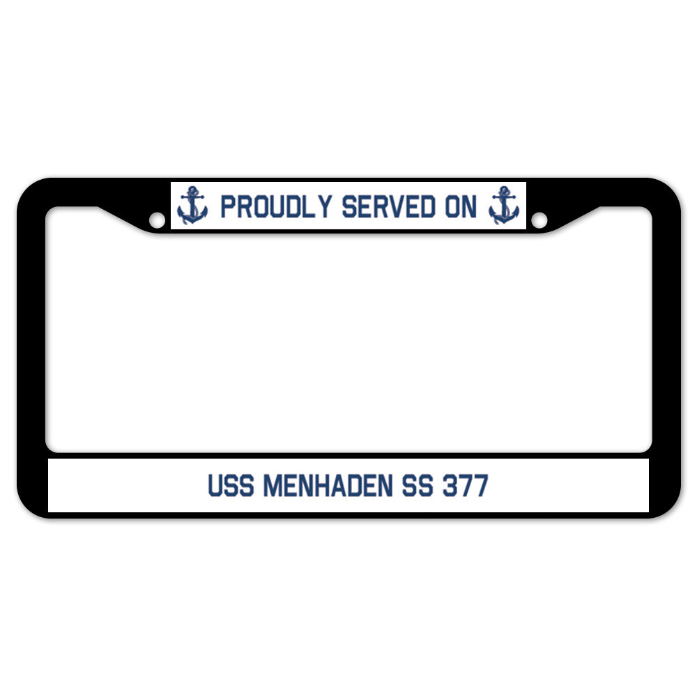 Proudly Served On USS MENHADEN SS 377 License Plate Frame