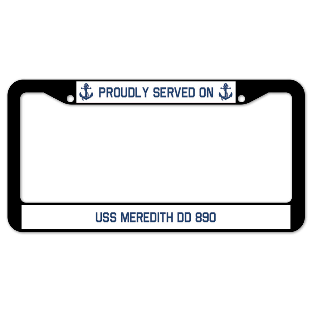 Proudly Served On USS MEREDITH DD 890 License Plate Frame