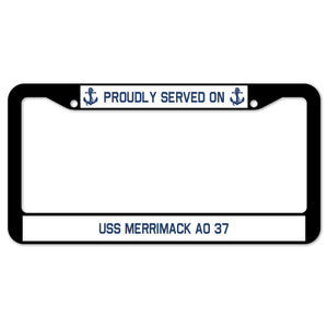 Proudly Served On USS MERRIMACK AO 37 License Plate Frame