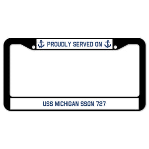 Proudly Served On USS MICHIGAN SSGN 727 License Plate Frame