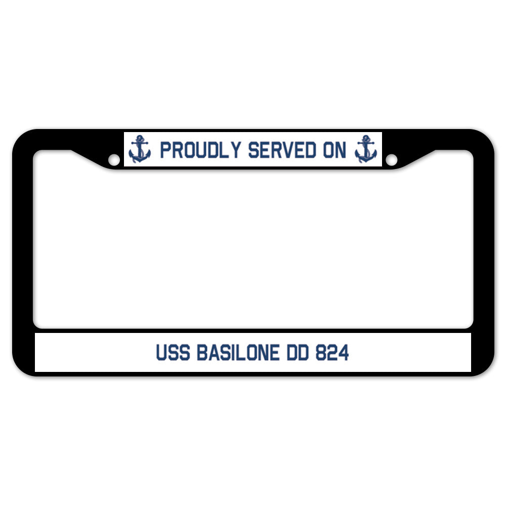 Proudly Served On USS BASILONE DD 824 License Plate Frame