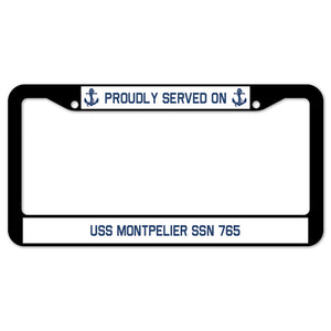 Proudly Served On USS MONTPELIER SSN 765 License Plate Frame