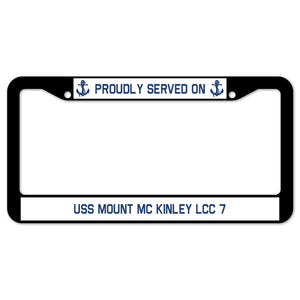 Proudly Served On USS MOUNT MC KINLEY LCC 7 License Plate Frame