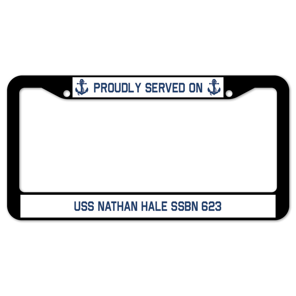 Proudly Served On USS NATHAN HALE SSBN 623 License Plate Frame