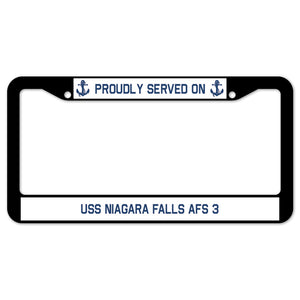 Proudly Served On USS NIAGARA FALLS AFS 3 License Plate Frame