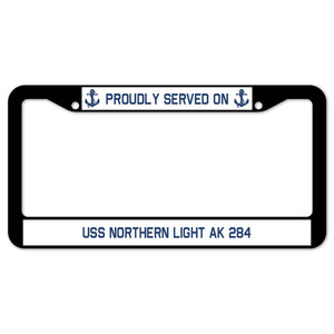 Proudly Served On USS NORTHERN LIGHT AK 284 License Plate Frame