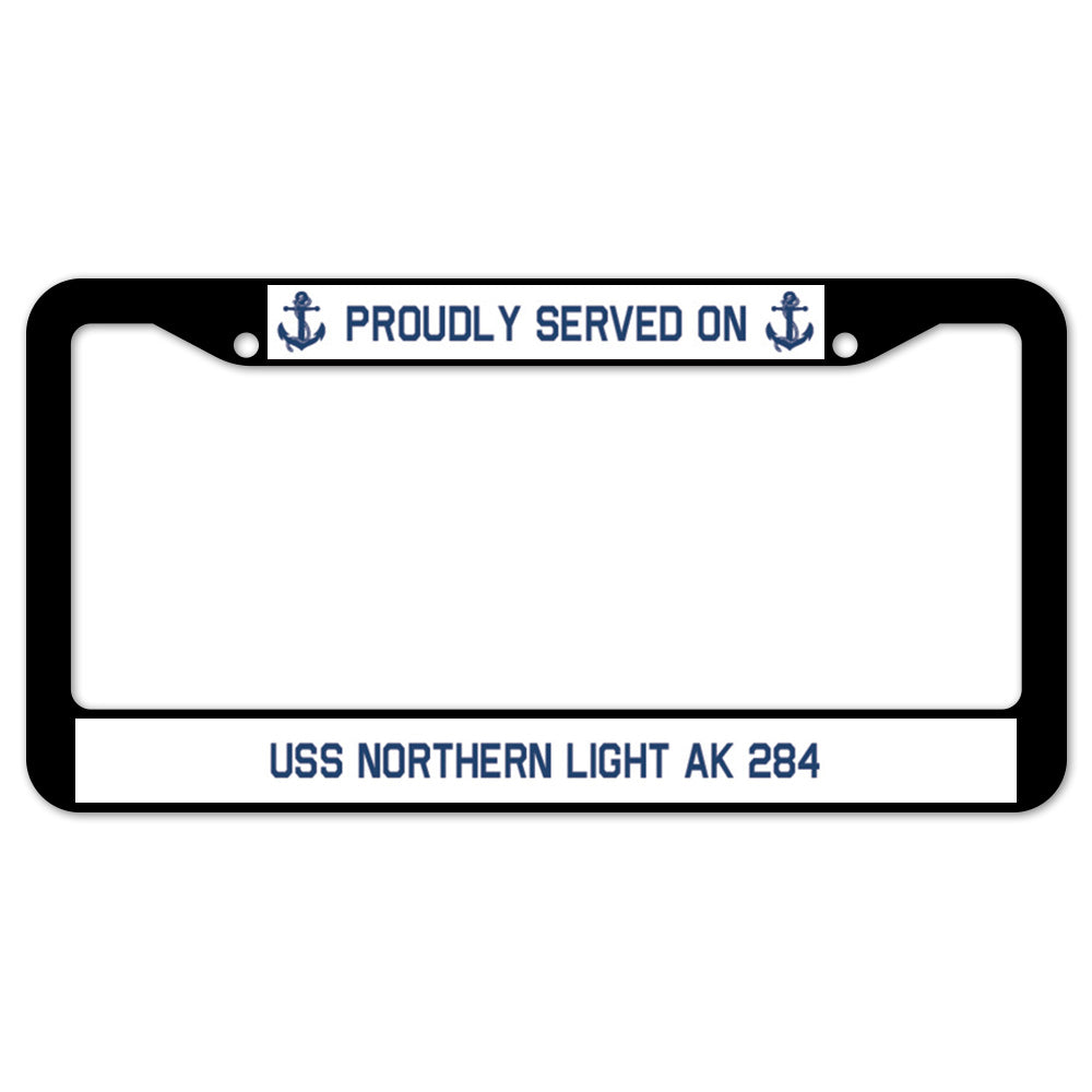 Proudly Served On USS NORTHERN LIGHT AK 284 License Plate Frame