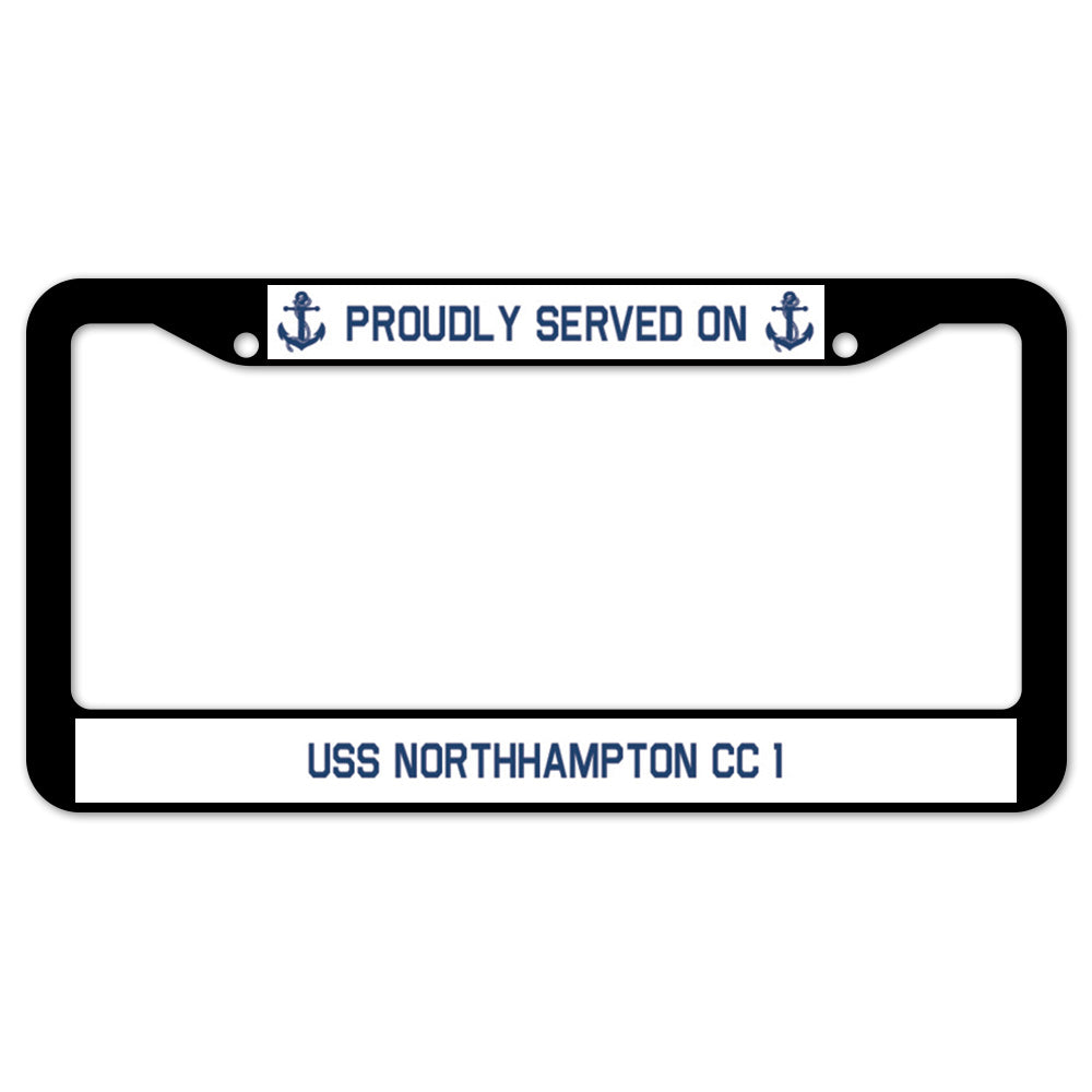 Proudly Served On USS NORTHHAMPTON CC 1 License Plate Frame