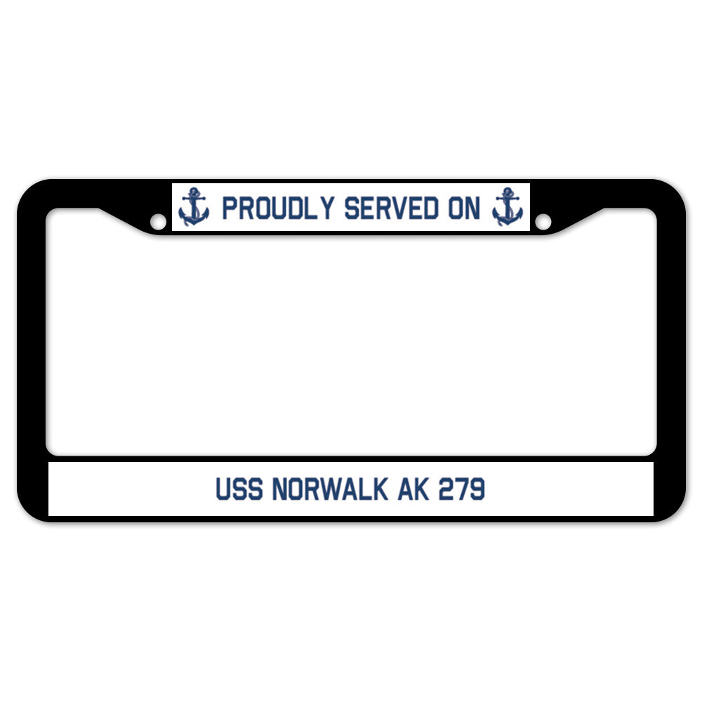 Proudly Served On USS NORWALK AK 279 License Plate Frame