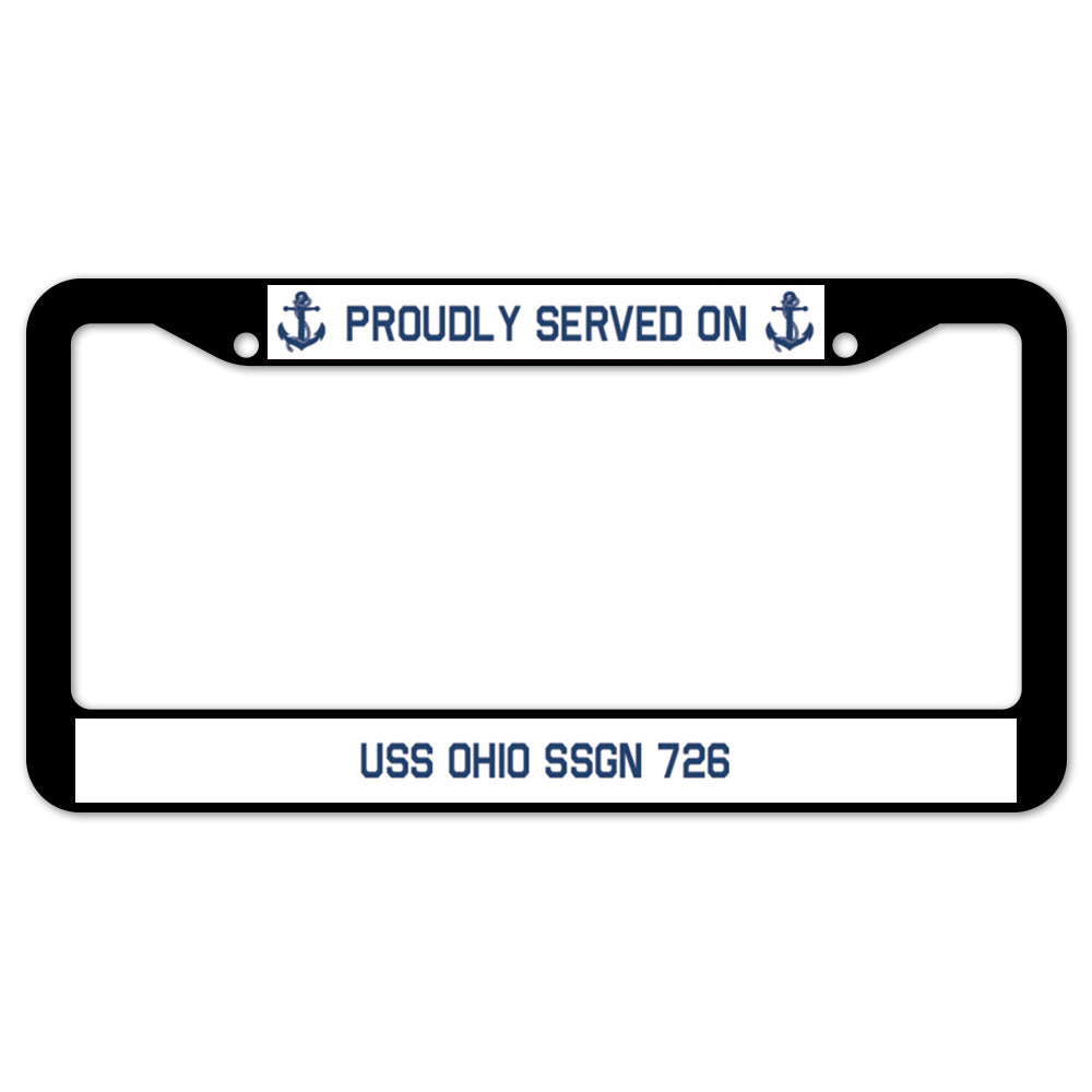 Proudly Served On USS OHIO SSGN 726 License Plate Frame