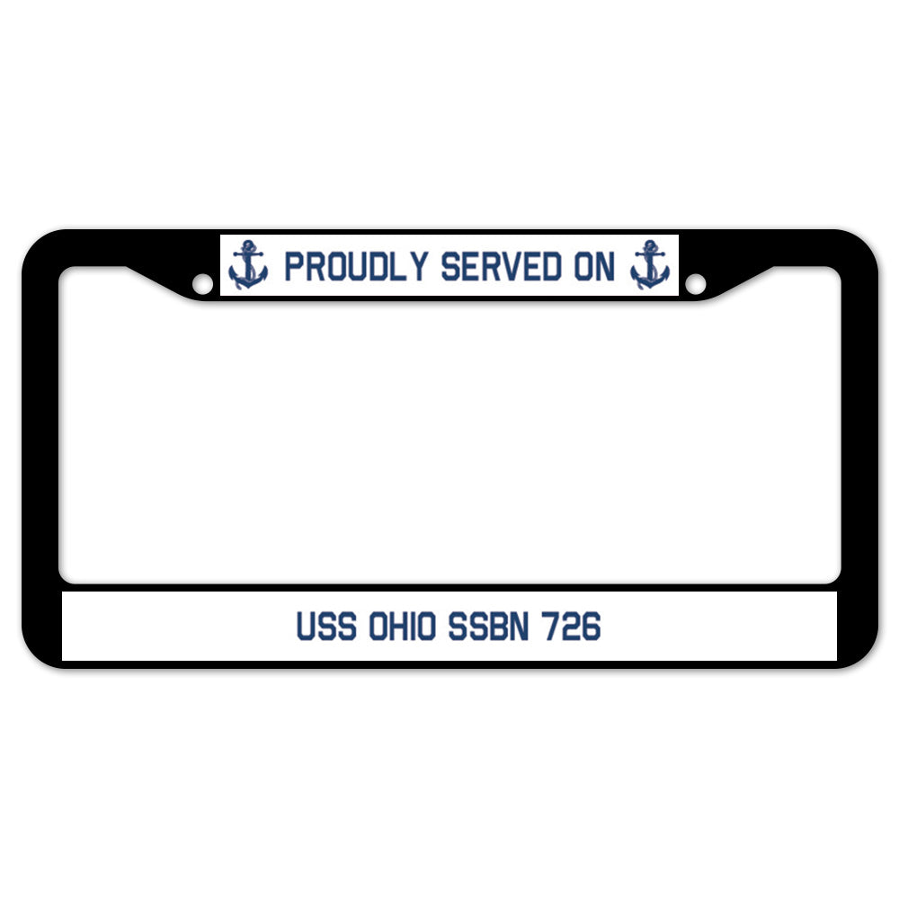 Proudly Served On USS OHIO SSBN 726 License Plate Frame