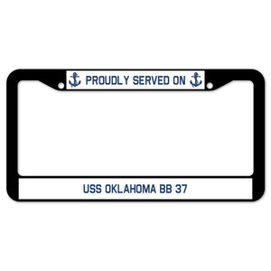 Proudly Served On USS OKLAHOMA BB 37 License Plate Frame